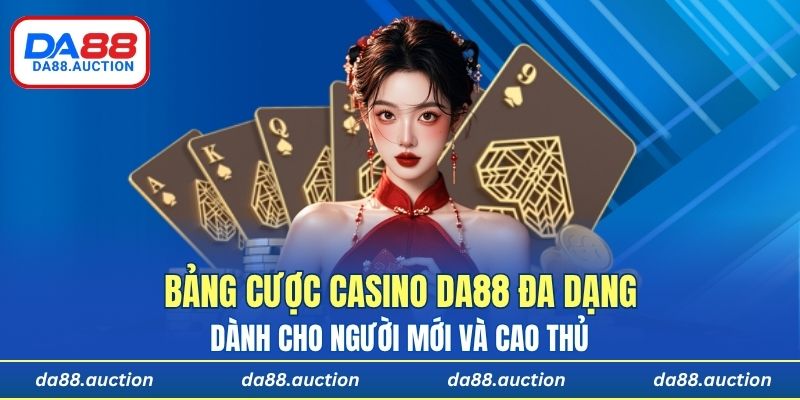 Bảng cược đa dạng với nhiều giới hạn tại DA88 dành cho người mới và cao thủ