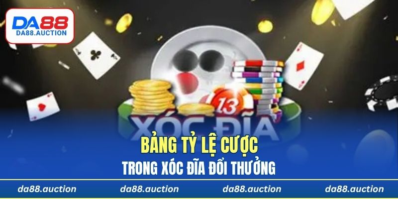 Bảng tỷ lệ cược trong xóc đĩa đổi thưởng