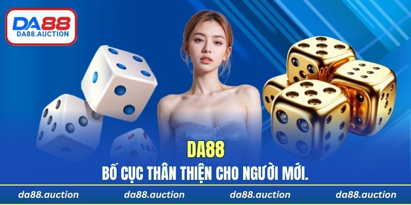 Bố cục thân thiện cho người mới.