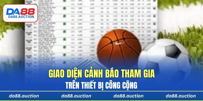 Giao diện cảnh báo tham gia trên thiết bị công cộng