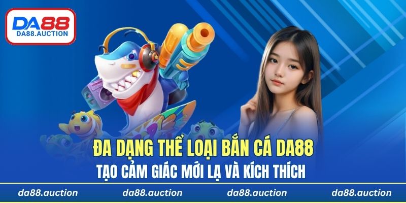 Mỗi thể loại đều có giao diện riêng biệt, tạo cảm giác mới lạ và kích thích
