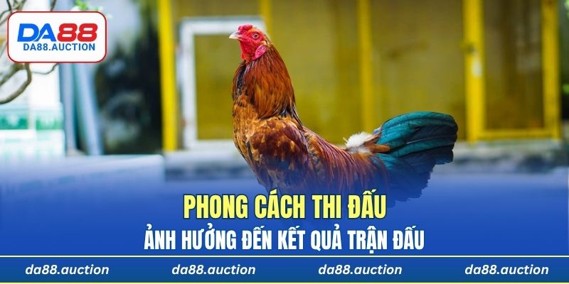 Phong cách thi đấu ảnh hưởng đến kết quả trận đấu
