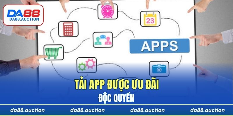 Tải app được ưu đãi độc quyền