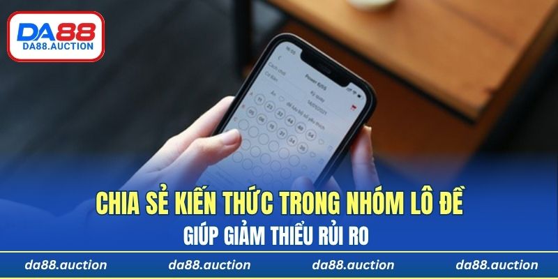 Việc chia sẻ kiến thức trong nhóm thảo luận giúp người chơi giảm thiểu rủi ro